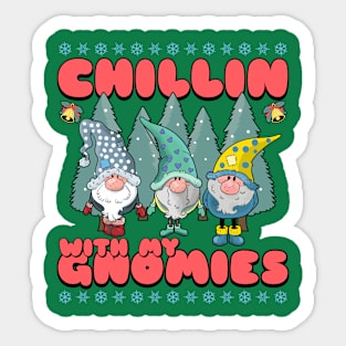 Chillin with my gnomies Sticker